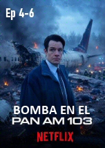 Bomba en el Pan Am 103 Ep 4-6